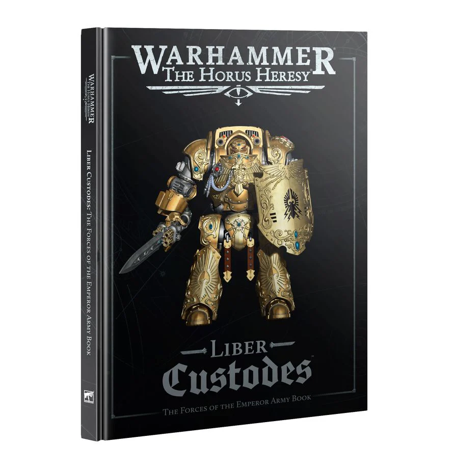 Warhammer: The Horus Heresy: Liber Custodes: The Forces of the Emperor Army Book
